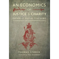 An Economics of Justice and Charity: Catholic Social Teaching, Its Development and Contemporary Relevance - Hardcover