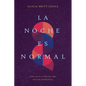 La Noche Es Normal: Una Guía a Través del Dolor Espiritual - Paperback