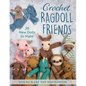 Crochet Ragdoll Friends: 36 New Dolls to Make - Paperback