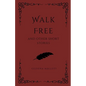Walk Free and Other Short Stories - Paperback