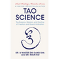 Tao Science: The Science, Wisdom, and Practice of Creation and Grand Unification - Hardcover