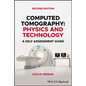Computed Tomography: Physics and Technology. a Self Assessment Guide - Paperback
