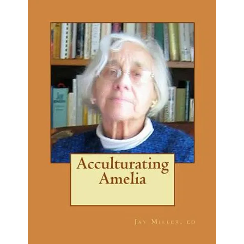 Acculturating Amelia: Round Valley 1937 California - Paperback
