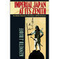Imperial Japan at Its Zenith: The Wartime Celebration of the Empire's 2,600th Anniversary - Paperback