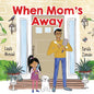 When Mom's Away - Hardcover