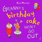 Granny's Birthday Cake Won't Go Out - Paperback
