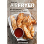 Healthy Air Fryer Cookbook: 30+ Most Popular American Air Fryer Recipes in One H - Paperback