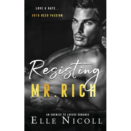 Resisting Mr. Rich: An Enemies to Lovers Romance - Paperback