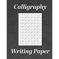 Calligraphy Writing Paper: Modern Calligraphy Practice Sheets - 120 Sheet Pad - Paperback