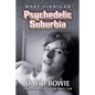 Psychedelic Suburbia: David Bowie and the Beckenham Arts Lab - Paperback