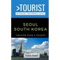 Greater Than a Tourist- Seoul South Korea: 50 Travel Tips from a Local - Paperback