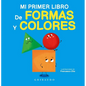 Mi Primer Libro de Formas Y Colores - Hardcover