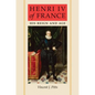 Henri IV of France: His Reign and Age - Paperback