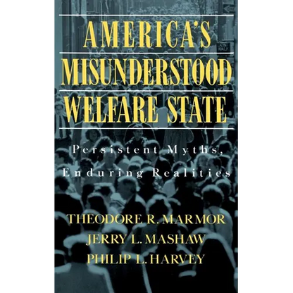 America's Misunderstood Welfare State: Persistent Myths, Enduring Realities - Paperback
