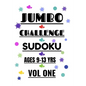 Jumbo Challenge Sudoku for Ages 9-13 Years Vol 1: 300 Hard Sudoku Puzzles for Preteens and Teens to Enjoy - Paperback