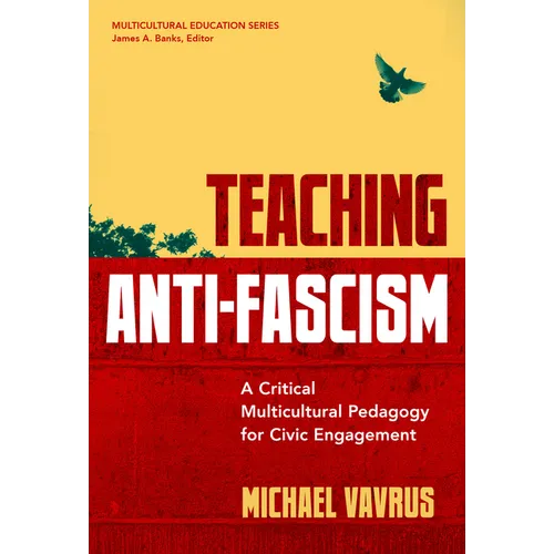 Teaching Anti-Fascism: A Critical Multicultural Pedagogy for Civic Engagement - Paperback
