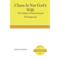 Chaos is Not God's Will: The Origin of International Development - Paperback