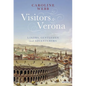 Visitors to Verona: Lovers, Gentlemen and Adventurers - Paperback