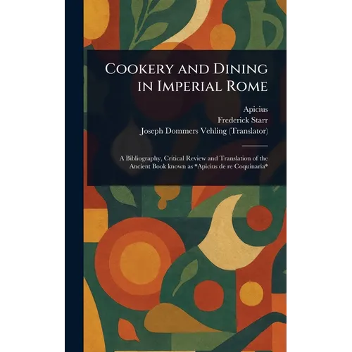 Cookery and Dining in Imperial Rome - Hardcover