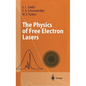 The Physics of Free Electron Lasers - Hardcover