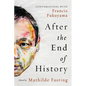 After the End of History: Conversations with Francis Fukuyama - Hardcover