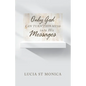 Only God Can Turn This Mess into His Messages - Paperback
