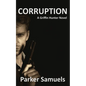 Corruption: A Griffin Hunter novel - Paperback