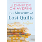 The Museum of Lost Quilts: An ELM Creek Quilts Novel - Hardcover