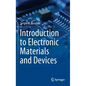 Introduction to Electronic Materials and Devices - Hardcover