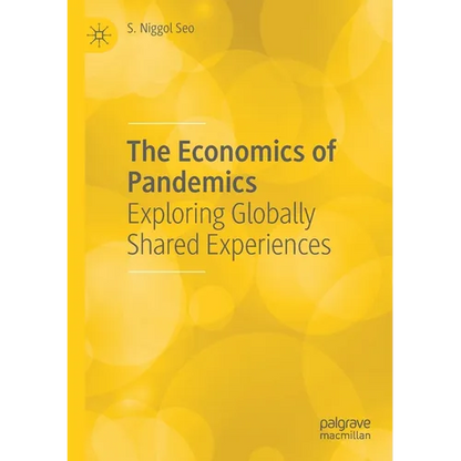 The Economics of Pandemics: Exploring Globally Shared Experiences - Paperback