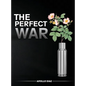 The Perfect War - Hardcover