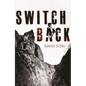 Switchback - Hardcover