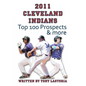 2011 Cleveland Indians Top 100 Prospects and More - Paperback