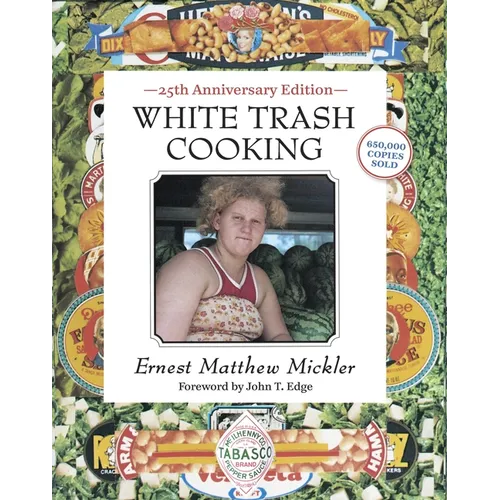 White Trash Cooking: 25th Anniversary Edition [A Cookbook] - Spiral