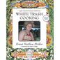White Trash Cooking: 25th Anniversary Edition [A Cookbook] - Spiral