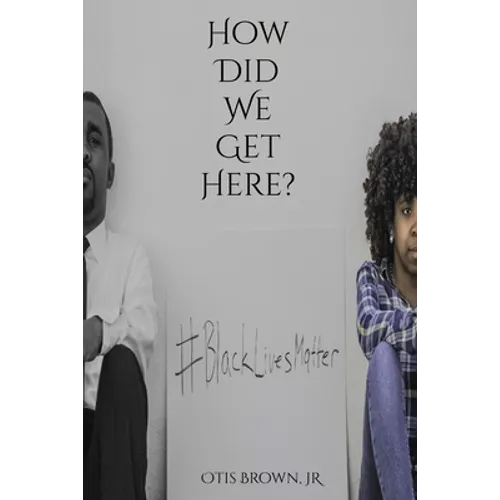 How Did We Get Here? - Paperback