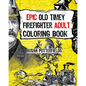 Epic Old Timer Firefighter Adult Coloring Book - Paperback