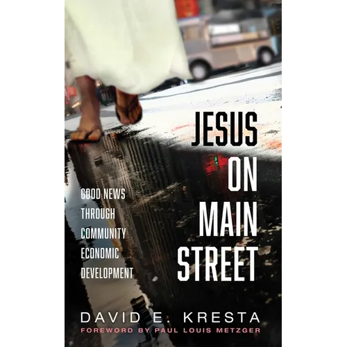 Jesus on Main Street: Good News through Community Economic Development - Paperback