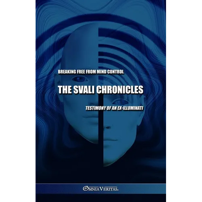 The Svali Chronicles - Breaking free from mind control: Testimony of an ex-illuminati - Paperback