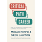 The Critical Path Career: How to Advance in Construction Planning and Scheduling - Paperback