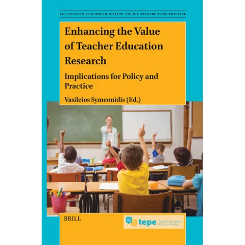 Enhancing the Value of Teacher Education Research: Implications for Policy and Practice - Paperback