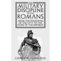 The Military Discipline of the Romans from the Founding of the City to the Close of the Republic - Hardcover