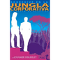 Sobrevive en la Jungla Corporativa: Etiqueta de Negocios - Paperback