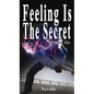 Feeling Is The Secret, Revised Edition - Hardcover