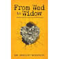 From Wed to Widow: A Guide to Self-Care, Self-Love, and Self-Discovery - Paperback