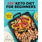 Easy Keto Diet for Beginners: A Complete Guide with Recipes, Weekly Meal Plans, and Exercises to Kick-Start the Ketogenic Lifestyle - Paperback
