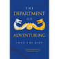 The Department of Adventuring: Into the Deep - Paperback