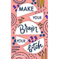 Make Your Brain Your B*tch: Mental Toughness Secrets To Rewire Your Mindset To Be Resilient And Relentless, Have Self Confidence In Everything You - Paperback