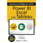 Power BI, Excel and Tableau - Business Intelligence Clinic: Create and Learn - Paperback