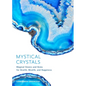 Mystical Crystals: Magical Stones and Gems for Health, Wealth, and Happiness (Crystal Healing, Healing Spells, Stone Healing, Reduce Stress and Anxiet - Paperback